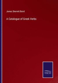 bokomslag A Catalogue of Greek Verbs