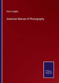 bokomslag American Manual of Phonography