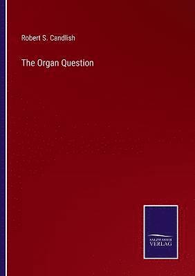 bokomslag The Organ Question