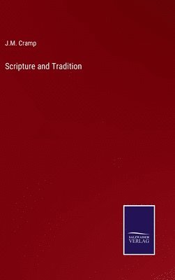 bokomslag Scripture and Tradition