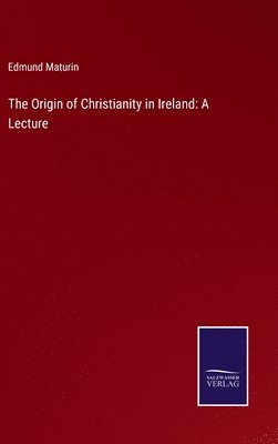 bokomslag Origin of Christianity in Ireland