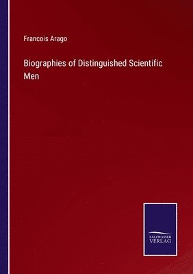 bokomslag Biographies of Distinguished Scientific Men