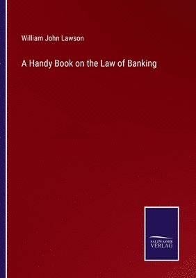 A Handy Book on the Law of Banking 1