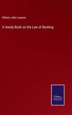 A Handy Book on the Law of Banking 1