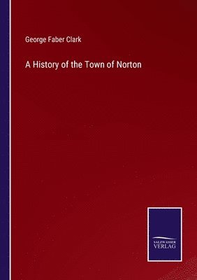 bokomslag History of the Town of Norton