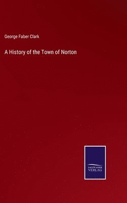 bokomslag History of the Town of Norton