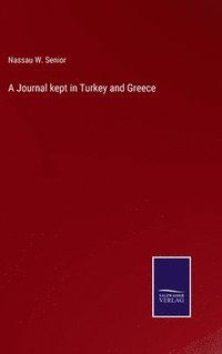 bokomslag Journal kept in Turkey and Greece