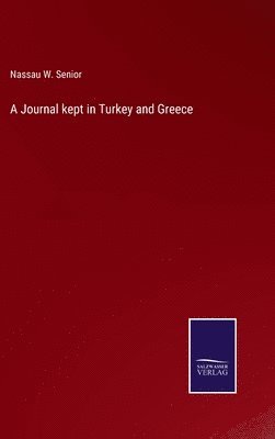 bokomslag Journal kept in Turkey and Greece