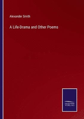 A Life-Drama and Other Poems 1