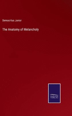 The Anatomy of Melancholy 1
