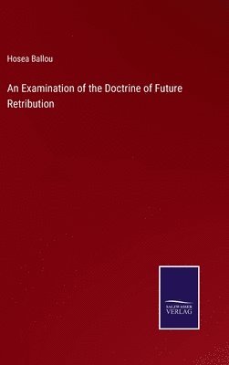 Examination of the Doctrine of Future Retribution