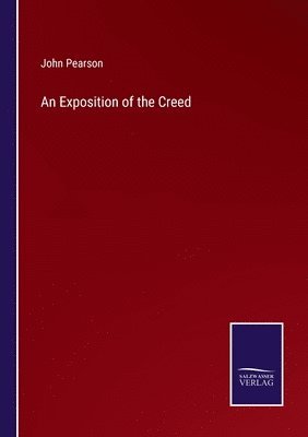 John Pearson - Exposition of the Creed, Häftad