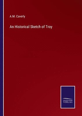 bokomslag An Historical Sketch of Troy
