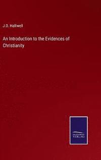 bokomslag An Introduction to the Evidences of Christianity