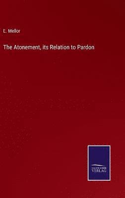 The Atonement, its Relation to Pardon 1