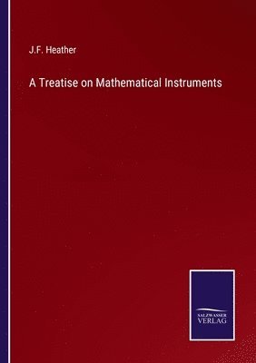 bokomslag A Treatise on Mathematical Instruments