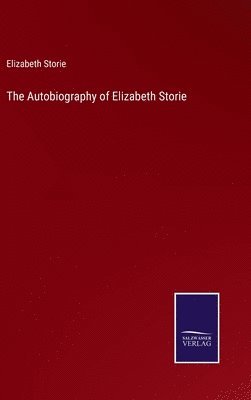 bokomslag Autobiography of Elizabeth Storie