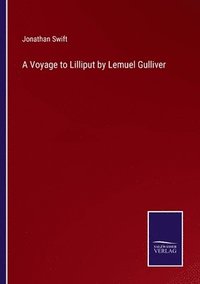 bokomslag A Voyage to Lilliput by Lemuel Gulliver