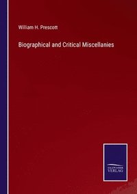 bokomslag Biographical and Critical Miscellanies