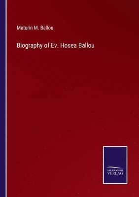 Biography of Ev. Hosea Ballou 1