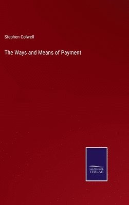 The Ways and Means of Payment 1