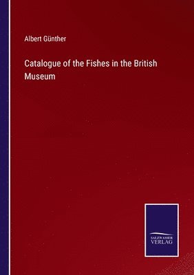 bokomslag Catalogue of the Fishes in the British Museum