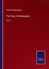 bokomslag The Plays of Shakespeare