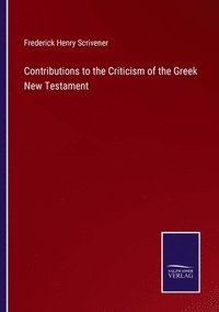 bokomslag Contributions to the Criticism of the Greek New Testament