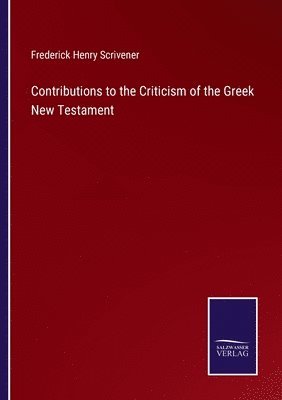 bokomslag Contributions to the Criticism of the Greek New Testament