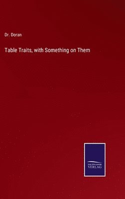 bokomslag Table Traits, with Something on Them