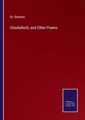 Drennan - Glendalloch, and Other Poems, Häftad