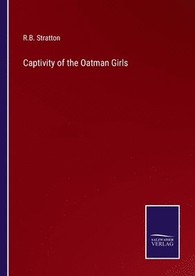 bokomslag Captivity of the Oatman Girls