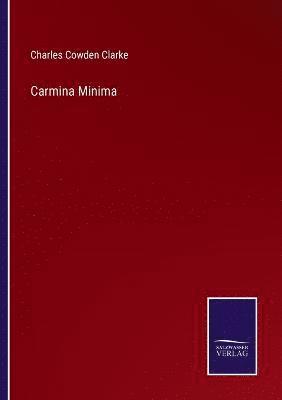 Charles Cowden Clarke - Carmina Minima, Häftad