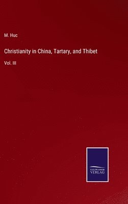 bokomslag Christianity in China, Tartary, and Thibet