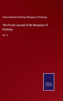 bokomslag The Private Journal of the Marquess of Hastings