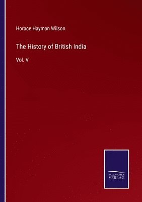 Horace Hayman Wilson - History of British India, Häftad