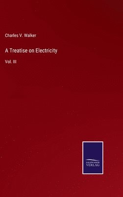 A Treatise on Electricity 1