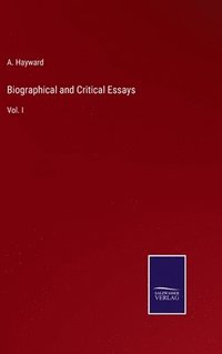 bokomslag Biographical and Critical Essays