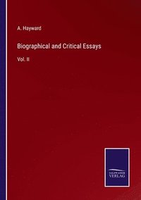 bokomslag Biographical and Critical Essays