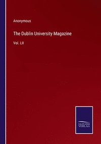 bokomslag The Dublin University Magazine