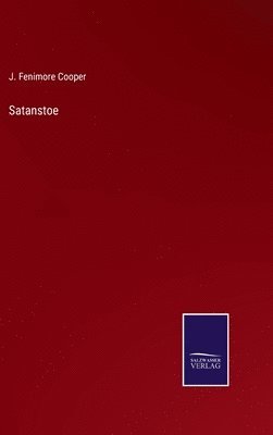 J Fenimore Cooper - Satanstoe, Inbunden