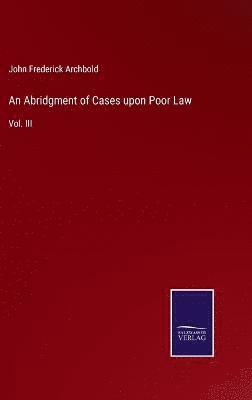 bokomslag An Abridgment of Cases upon Poor Law