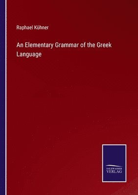 bokomslag An Elementary Grammar of the Greek Language