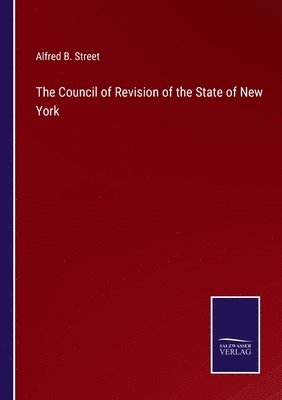 Alfred B Street, Alfred B. Street - Council of Revision of the State of New York, Häftad