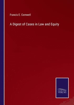 bokomslag Digest of Cases in Law and Equity