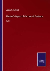 bokomslag Halsted's Digest of the Law of Evidence