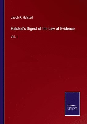 Halsted's Digest of the Law of Evidence 1