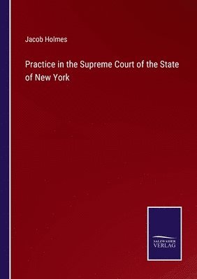 bokomslag Practice in the Supreme Court of the State of New York