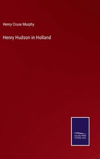 bokomslag Henry Hudson in Holland