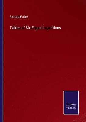 Tables of Six-Figure Logarithms 1